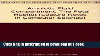 Read The Amniotic Fluid Compartment: the Fetal Habitat  Ebook Online