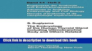 Read The Embryology of the Human Thyroid Gland Including Ultimobranchial Body and Others Related