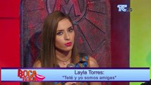 Layla Torres: “Teté y yo somos amigas”