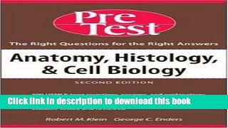 Read Anatomy, Histology   Cell Biology: PreTest Self-Assessment   Review  PDF Free