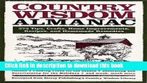 PDF Country Wisdom Almanac: 373 Tips, Crafts, Home Improvements, Recipes, and Homemade Remedies