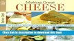Download Books Making Great Cheese: 30 Simple Recipes from Cheddar to Chevre Plus 18 Special