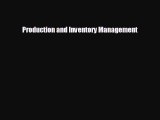 Enjoyed read Production and Inventory Management