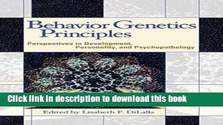 Read Book Behavior Genetics Principles: Perspectives in Development, Personality, and