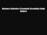Enjoyed read Business Statistics I Essentials (Essentials Study Guides)