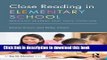 Read Close Reading in Elementary School: Bringing Readers and Texts Together (Eye on Education)
