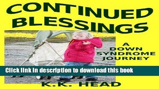 Download Continued Blessings : A Down syndrome journey  EBook