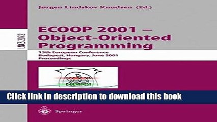 Read ECOOP 2001 - Object-Oriented Programming: 15th European Conference, Budapest, Hungary, June
