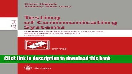 Read Testing of Communicating Systems: 15th IFIP International Conference, TestCom 2003, Sophia