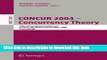 Read CONCUR 2004 -- Concurrency Theory: 15th International Conference, London, UK, August 31 -