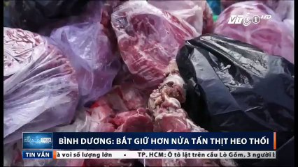 Bình Dương- Bắt giữ hơn nửa tấn thịt heo thối.