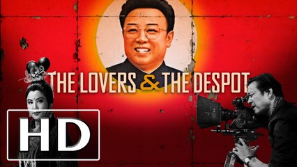 The Lovers and the Despot 2016 Complet Movie Streaming VF en Français Gratuit ☼