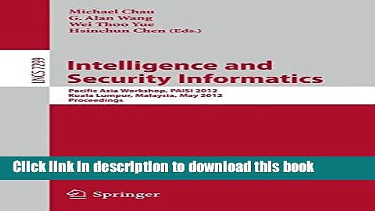 Read Intelligence and Security Informatics: Pacific Asia Workshop, PAISI 2012, Kuala Lumpur,
