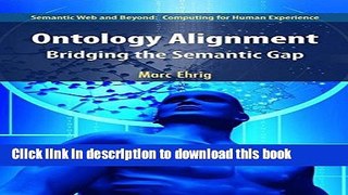 Read Ontology Alignment: Bridging the Semantic Gap (Semantic Web and Beyond)  Ebook Free