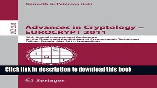 Read Advances in Cryptology -- EUROCRYPT 2011: 30th Annual International Conference on the Theory
