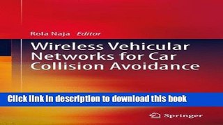 Download Wireless Vehicular Networks for Car Collision Avoidance  PDF Online