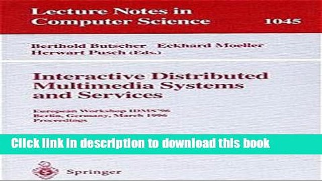 Read Interactive Distributed Multimedia Systems and Services: European Workshop, IDMS 96, Berlin,