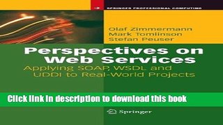 Read Perspectives on Web Services: Applying SOAP, WSDL and UDDI to Real-World Projects (Springer