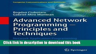 Download Advanced Network Programming - Principles and Techniques: Network Application Programming