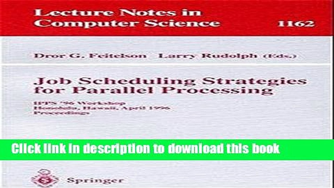 Read Job Scheduling Strategies for Parallel Processing: IPPS  96 Workshop, Honolulu, Hawaii, April