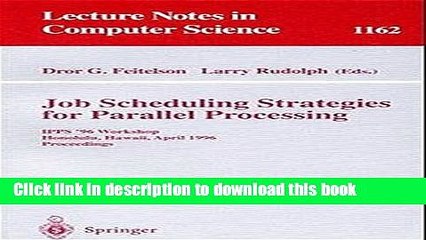 Read Job Scheduling Strategies for Parallel Processing: IPPS  96 Workshop, Honolulu, Hawaii, April