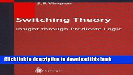 Download Switching Theory: Insight through Predicate Logic  Ebook Online
