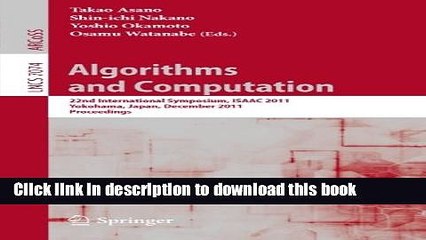 Read Algorithms and Computation: 22nd International Symposium, ISAAC 2011, Yokohama, Japan,