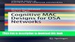 Read Cognitive MAC Designs for OSA Networks (SpringerBriefs in Electrical and Computer