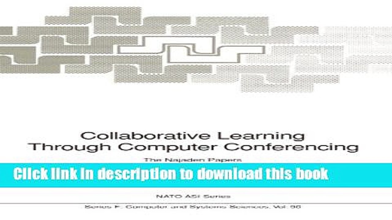 Read Collaborative Learning Through Computer Conferencing: The Najaden Papers (Nato ASI Subseries