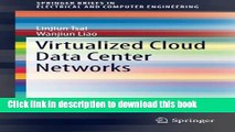 Read Virtualized Cloud Data Center Networks: Issues in Resource Management. (SpringerBriefs in