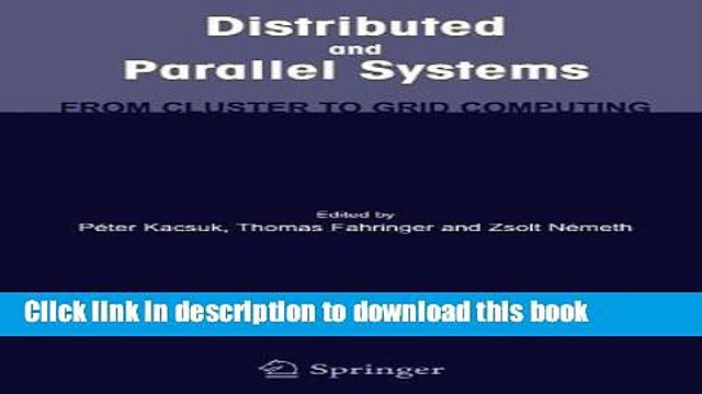 Read Distributed and Parallel Systems: From Cluster to Grid Computing Ebook Free