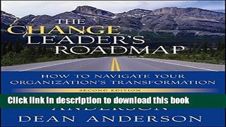 Read The Change Leader s Roadmap: How to Navigate Your Organization s Transformation Ebook Free