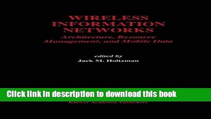 Read Wireless Information Networks: Architecture, Resource Management, and Mobile Data (The