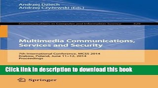 Read Multimedia Communications, Services and Security: 7th International Conference, MCSS 2014,