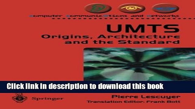 Read UMTS: Origins, Architecture and the Standard (Computer Communications and Networks) Ebook