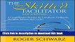 Read The Skilled Facilitator: A Comprehensive Resource for Consultants, Facilitators, Managers,