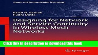 Read Designing for Network and Service Continuity in Wireless Mesh Networks (Signals and