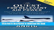 Read The Quest for Relevant Air Power: Continental European Responses to the Air Power Challenges