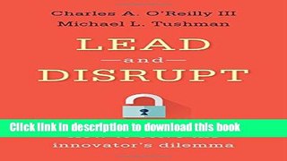 Download Lead and Disrupt: How to Solve the Innovator s Dilemma PDF Online