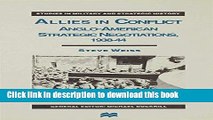 Read Allies in Conflict: Anglo-American Strategic Negotiations, 1938-44 (Studies in Military and