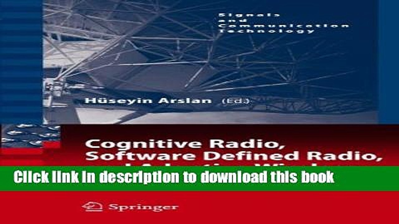Read Cognitive Radio, Software Defined Radio, and Adaptive Wireless Systems (Signals and