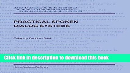 Download Practical Spoken Dialog Systems (Text, Speech and Language Technology) PDF Free