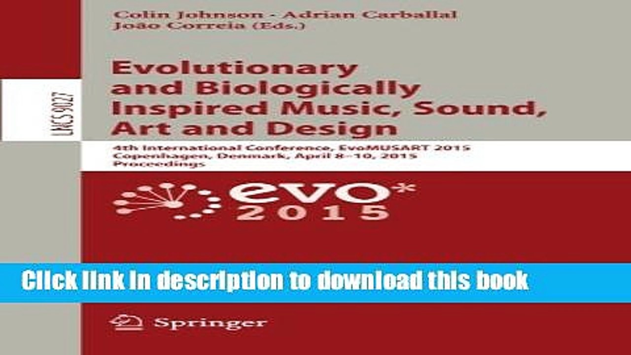 Read Evolutionary and Biologically Inspired Music, Sound, Art and Design: 4th International