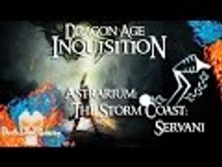 Dragon Age: Inquisition | Astrarium | The Storm Coast: Servani