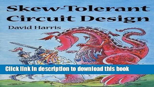 Read Skew-Tolerant Circuit Design (The Morgan Kaufmann Series in Computer Architecture and