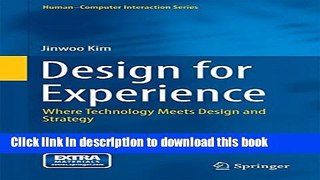 Read Design for Experience: Where Technology Meets Design and Strategy (Human-Computer Interaction