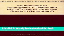 Read Foundations of Synergetics I: Distributed Active Systems (Springer Series in Synergetics)