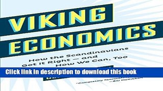 Download Viking Economics: How the Scandinavians Got It Right-and How We Can, Too PDF Online