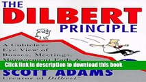 Download Dilbert Principle, The: A Cubicle s-Eye View of Bosses, Meetings, Management Fads   Other