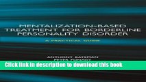 [PDF] Mentalization-based Treatment for Borderline Personality Disorder: A Practical Guide Read